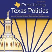 Full Download Manual Solution for Practicing Texas Politics, Enhanced (MindTap Course List) 18 by Lyle Brown, Joyce A. Langenegger, Sonia Garcia, Robert E. Biles, Ryan Rynbrandt