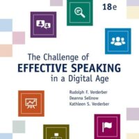 Full Download Manual Solution for The Challenge of Effective Speaking in a Digital Age (MindTap Course List) 18 by Rudolph F. Verderber, Kathleen S. Verderber, Deanna D. Sellnow