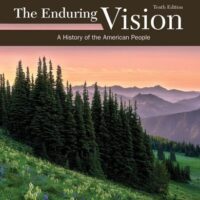Full Download Test Bank The Enduring Vision: A History of the American People (MindTap Course List) 10 by Paul S. Boyer, Karen Halttunen, Joseph F. Kett, Neal Salisbury