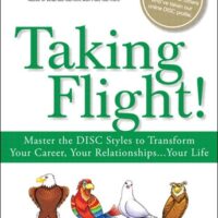 Full Download Manual Solution Taking Flight!: Master the DISC Styles to Transform Your Career, Your Relationships...Your Life 1 by Merrick Rosenberg, Daniel Silvert