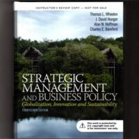 Full Download Test Bank Strategic Management and Business Policy: Globalization, Innovation and Sustainablility (14th Edition) 14 by Thomas L. Wheelen, J. David Hunger, Alan N. Hoffman, Chuck Bamford