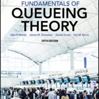 Full Download Test Bank Fundamentals of Queueing Theory (Wiley Series in Probability and Statistics Book 399) 5 by John F. Shortle, James M. Thompson, Donald Gross, Carl M. Harris
