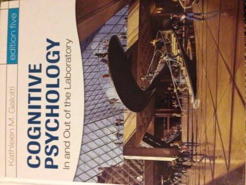 Full Download Manual Solution Cognitive Psychology In and Out of the Laboratory Fifth by Kathleen M. Galotti