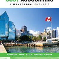 Full Download Test Bank Cost Accounting: A Managerial Emphasis, Seventh Canadian Edition (7th Edition) 7 by Srikant M. Datar , Madhav V. Rajan (Author Charles T. Horngren (Author) (Author)