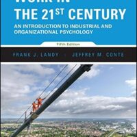 Full Download Test Bank Work in the 21st Century: An Introduction to Industrial and Organizational Psychology 5 by Frank J. Landy, Jeffrey M. Conte