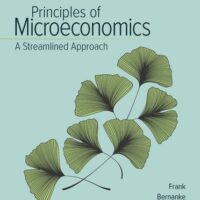 Full Download Test Bank Principles of Microeconomics, A Streamlined Approach 4 by Robert Frank, Ben Bernanke, Kate Antonovics, Ori Heffetz