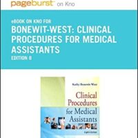 Full Download Manual Solution for Clinical Procedures for Medical Assistants - Elsevier eBook on Intel Education Study (Retail Access Card) (Pageburst (Access Codes)) 8 by Kathy Bonewit-West BS MEd