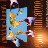 Full Download Test Bank Invitation to Human Communication (Explore Our New Communications 1st Editions) 1 by Cindy Griffin, Jennifer Emerling Bone