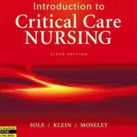 Full Download Test Bank (OLD)INTRODUCTION TO CRITICAL CARE NURSING 6/E by Mary Lou Sole PhD RN CCNS CNL FAAN FCCM, Deborah Goldenberg Klein MSN RN APRN-BC CCRN FAHA FAAN, Marthe J. Moseley PhD RN CCRN-K CCNS VHA-CM
