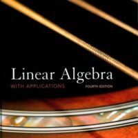 Manual Solution for Linear Algebra with Applications, 4th Edition 4th by Otto Bretscher