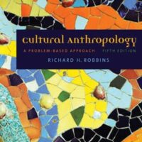 Full Download Test Bank Cengage Advantage Books: Cultural Anthropology: A Problem-Based Approach 5 by Richard H. Robbins
