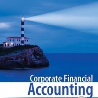 Full Download Manual Solution for Corporate Financial Accounting (17th Edition) Standalone book by Carl S. Warren, Jefferson P. Jones, William B. Tayler