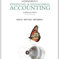 Full Download Test Bank Horngren's Financial & Managerial Accounting: The Managerial Chapters (4th Edition) 4 by Tracie L. Miller-Nobles, Brenda L. Mattison, Ella Mae Matsumura