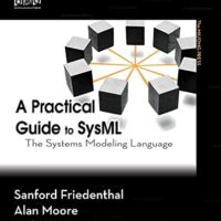 Full Download Manual Solution A Practical Guide to SysML: The Systems Modeling Language (The MK/OMG Press) 1 by Sanford Friedenthal, Alan Moore, Rick Steiner