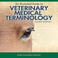 Manual Solutions for An Illustrated Guide to Veterinary Medical Terminology Fourth Edition 4 by Janet Amundson Romich