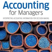 Full Download Manual Solution Accounting For Managers: Interpreting Accounting Information for Decision Making 5 by Paul M. Collier