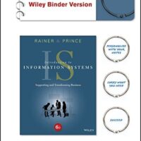 Manual Solutions for Introduction to Information Systems, Binder Ready Version 6 by R. Kelly Rainer, Brad Prince