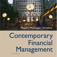 Manual Solutions for Contemporary Financial Management: Thomson One, Business School Edition 10 by R. Charles Moyer, James R. McGuigan, William J. Kretlow
