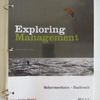 Manual Solution Exploring Management 5 by John R. Schermerhorn Jr., Daniel G. Bachrach