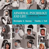 Full Download Manual Solution for Abnormal Psychology and Life: A Dimensional Approach 3 by Chris Kearney, Timothy J. Trull