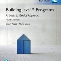 Manual Solution for Building Java Programs: A Back to Basics Approach, Global Edition 4 by Stuart Reges, Marty Stepp