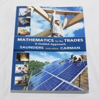 Manual Solution Mathematics for the Trades: A Guided Approach (10th Edition) - Standalone book 10 by Robert Carman Emeritus, Hal Saunders