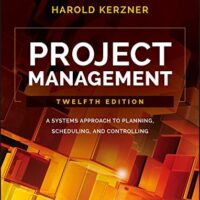 Full Download Test Bank Project Management: A Systems Approach to Planning, Scheduling, and Controlling 12 by Harold Kerzner