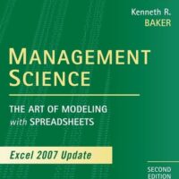 Manual Solutions for Management Science: The Art of Modeling with Spreadsheets, Excel 2007 Update 2 by Powell, Kenneth R. Baker