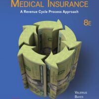 Full Download Manual Solution for Medical Insurance: A Revenue Cycle Process Approach 8 by Joanne Valerius, Nenna Bayes, Cynthia Newby, Amy Blochowiak