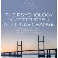 Full Download Test Bank The Psychology of Attitudes and Attitude Change Third by Gregory R. Maio, Geoffrey Haddock, Bas Verplanken