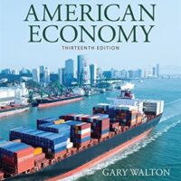 Full Download Test Bank History of American Economy (MindTap Course List) 13 by Gary M. Walton, Hugh Rockoff