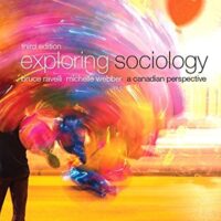 Manual Solution Exploring Sociology: A Canadian Perspective (3rd Edition) 3 by Bruce Ravelli, Michelle Webber