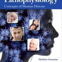 Manual Solutions for Pathophysiology: Concepts of Human Disease 1 by Matthew Sorenson, Lauretta Quinn, Diane Klein