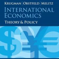 Manual Solutions for International Economics: Theory and Policy (10th Edition) (Pearson Series in Economics) 10 by Paul R. Krugman, Maurice Obstfeld, Marc Melitz