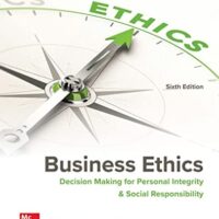 Manual Solutions for Business Ethics: Decision Making for Personal Integrity & Social Responsibility 6 by Laura Hartman, Joseph DesJardins, Chris MacDonald