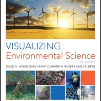 Full Download Test Bank Visualizing Environmental Science 5 by David M. Hassenzahl, Mary Catherine Hager, Linda R. Berg