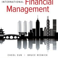 Full Download Manual Solution for International Financial Management (The Mcgraw-hill/Irwin Series in Finance, Insurance, and Real Estate) 8 by Cheol Eun, Bruce Resnick
