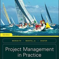 Manual Solution Project Management in Practice, 6th Edition 6 by Jack R. Meredith, Scott M. Shafer, Samuel J. Mantel, Margaret M. Sutton
