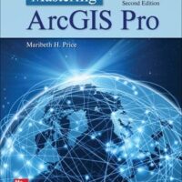 Manual Solutions for Mastering ArcGIS Pro 2 by Maribeth Price