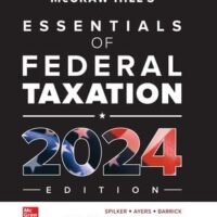 Full Download Test Bank McGraw-Hill's Essentials of Federal Taxation 2024 Edition 15 by Brian Spilker, Benjamin Ayers, John Robinson, Edmund Outslay, Ronald Worsham, John Barrick, Connie Weaver