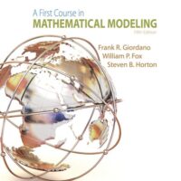 Full Download Test Bank A First Course in Mathematical Modeling 5 by Frank R. Giordano, William P. Fox, Steven B. Horton