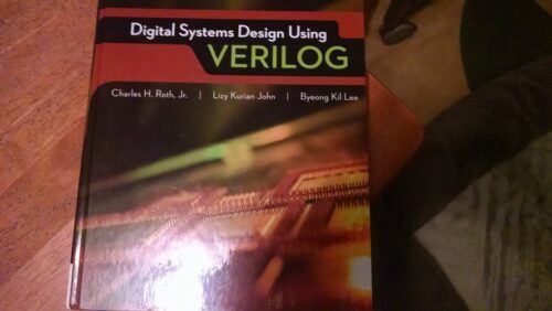Full Download Test Bank Digital Systems Design Using Verilog 1 by Charles Roth, Lizy K. John, Byeong Kil Lee