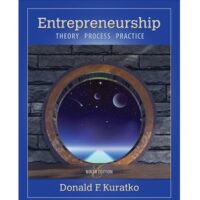 Manual Solution Entrepreneurship: Theory, Process, and Practice 9 by Donald F. Kuratko