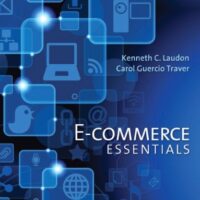 Full Download Test Bank E-Commerce Essentials 1 by Kenneth C. Laudon, Carol Guercio Traver
