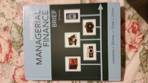 Full Download Test Bank Principles of Managerial Finance, Brief (7th Edition)- Standalone book (Pearson Series in Finance) 7 by Lawrence J. Gitman, Chad J. Zutter
