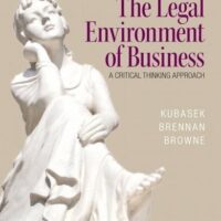 Manual Solutions for The Legal Environment of Business (7th Edition) 7 by Nancy K. Kubasek, Bartley A. Brennan, M. Neil Browne