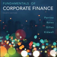 Full Download Manual Solution Fundamentals of Corporate Finance 4 by Robert Parrino, Thomas Bates, Stuart L. Gillan, David S. Kidwell