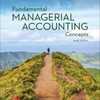 Full Download Test Bank Fundamental Managerial Accounting Concepts 10 by Thomas Edmonds, Christopher Edmonds, Mark Edmonds, Philip Olds