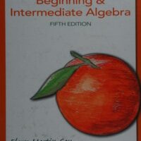 Manual Solutions for Beginning & Intermediate Algebra (5th Edition) 5 by Elayn Martin-Gay