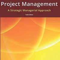 Full Download Manual Solution for Project Management: A Strategic Managerial Approach 10th Edition by Jack R. Meredith, Samuel J. Mantel, Scott M. Shafer